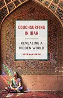 Couchsurfing en Irán: Un mundo oculto - Couchsurfing in Iran: Revealing a Hidden World