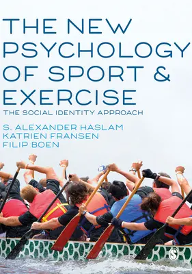 La nueva psicología del deporte y el ejercicio físico: El enfoque de la identidad social - The New Psychology of Sport and Exercise: The Social Identity Approach