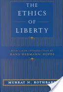 La ética de la libertad - The Ethics of Liberty