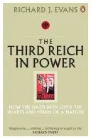 El Tercer Reich en el poder, 1933 - 1939 - Cómo los nazis se ganaron los corazones y las mentes de una nación - Third Reich in Power, 1933 - 1939 - How the Nazis Won Over the Hearts and Minds of a Nation