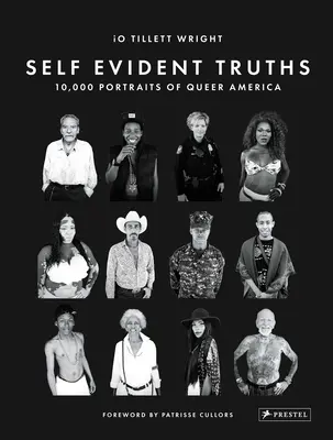 Verdades evidentes: 10.000 retratos de la América queer - Self Evident Truths: 10,000 Portraits of Queer America