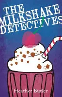 Los detectives del batido - The Milkshake Detectives