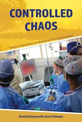 Caos controlado: Aventuras quirúrgicas en el Hospital de la Misión de Chitokoloki - Controlled Chaos: Surgical Adventures in Chitokoloki Mission Hospital