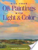 Llene sus óleos de luz y color - Fill Your Oil Paintings with Light & Color