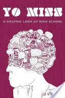 Yo, Miss: Una mirada gráfica al instituto - Yo, Miss: A Graphic Look at High School