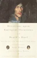 Devotions Upon Emergent Occasions y Death's Duel: Con la vida del Dr. John Donne por Izaak Walton - Devotions Upon Emergent Occasions and Death's Duel: With the Life of Dr. John Donne by Izaak Walton