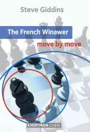 El Winawer francés: Movimiento por movimiento - The French Winawer: Move by Move