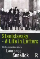 Stanislavsky: Una vida en letras - Stanislavsky: A Life in Letters