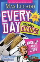 Todos los días merecen una oportunidad - Edición para adolescentes: Despierta y vive - Every Day Deserves a Chance - Teen Edition: Wake Up and Live!