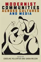 Comunidades modernistas a través de las culturas y los medios de comunicación - Modernist Communities Across Cultures and Media