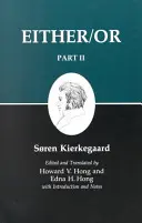 Escritos de Kierkegaard IV, Parte II: O lo uno o lo otro - Kierkegaard's Writings IV, Part II: Either/Or