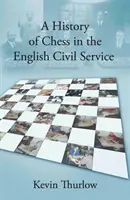 Historia del ajedrez en la administración pública inglesa - History of Chess in the English Civil Service