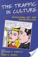 El tráfico de la cultura: Refigurar el arte y la antropología - The Traffic in Culture: Refiguring Art and Anthropology