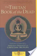 El Libro Tibetano de los Muertos: La Gran Liberación a través de la Audición en el Bardo - The Tibetan Book of the Dead: The Great Liberation Through Hearing in the Bardo