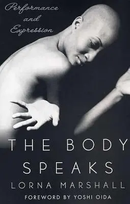 El cuerpo habla: Interpretación y expresión - The Body Speaks: Performance and Expression