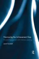 Reducir las diferencias de rendimiento: la participación de los padres en el aprendizaje de los hijos - Narrowing the Achievement Gap: Parental Engagement with Children's Learning