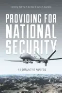 La seguridad nacional: Un análisis comparativo - Providing for National Security: A Comparative Analysis