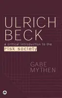 Ulrich Beck Una introducción crítica a la sociedad del riesgo - Ulrich Beck: A Critical Introduction to the Risk Society