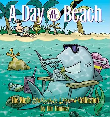 Un día en la playa: La novena colección de Sherman's Lagoon - A Day at the Beach: The Ninth Sherman's Lagoon Collection