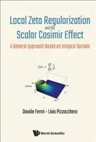 Regularización Zeta Local y el Efecto Casimir Escalar: Un Enfoque General Basado en Núcleos Integrales - Local Zeta Regularization and the Scalar Casimir Effect: A General Approach Based on Integral Kernels