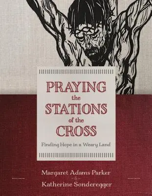 Rezar el Vía Crucis: Encontrar esperanza en una tierra cansada - Praying the Stations of the Cross: Finding Hope in a Weary Land