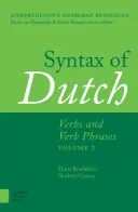 Sintaxis del neerlandés: Verbos y frases verbales. Volumen 2 - Syntax of Dutch: Verbs and Verb Phrases. Volume 2