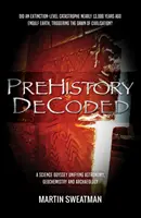 Prehistoria descodificada - Prehistory Decoded