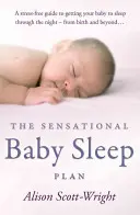 El sensacional plan de sueño para bebés - The Sensational Baby Sleep Plan