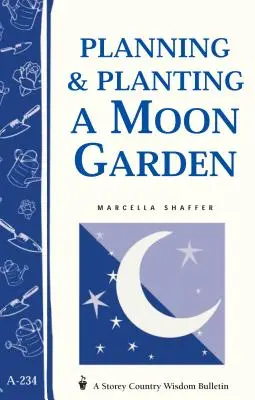 Planificar y plantar un jardín lunar - Planning & Planting a Moon Garden