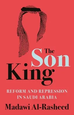 El Rey Hijo: Reforma y represión en Arabia Saudí - The Son King: Reform and Repression in Saudi Arabia