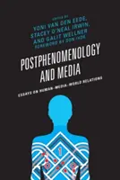 Postfenomenología y medios de comunicación: Ensayos sobre las relaciones entre el hombre, los medios y el mundo - Postphenomenology and Media: Essays on Human-Media-World Relations