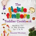 Tickle Fingers Toddler Cookbook - Diversión práctica en la cocina para niños de 1 a 4 años - Tickle Fingers Toddler Cookbook - Hands-on Fun in the Kitchen for 1 to 4s