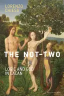 El no-dos: Lógica y Dios en Lacan - The Not-Two: Logic and God in Lacan