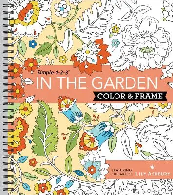 Colorear y enmarcar - En el jardín (Libro para colorear) - Color & Frame - In the Garden (Adult Coloring Book)