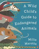 Guía infantil de animales en peligro de extinción - Wild Child's Guide to Endangered Animals