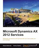 Servicios de Microsoft Dynamics Ax 2012 - Microsoft Dynamics Ax 2012 Services