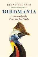 Birdmanía: Una notable pasión por los pájaros - Birdmania: A Remarkable Passion for Birds