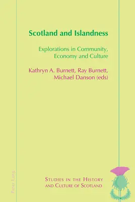 Escocia y la insularidad: exploraciones sobre comunidad, economía y cultura - Scotland and Islandness; Explorations in Community, Economy and Culture