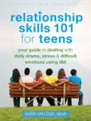 Habilidades de relación 101 para adolescentes: Su guía para lidiar con el drama diario, el estrés y las emociones difíciles usando Dbt - Relationship Skills 101 for Teens: Your Guide to Dealing with Daily Drama, Stress, and Difficult Emotions Using Dbt