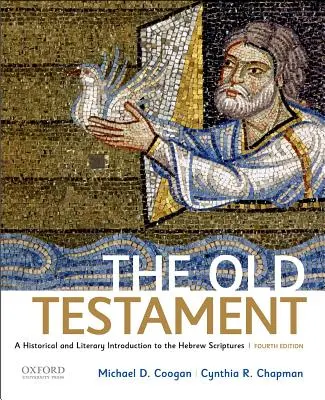 El Antiguo Testamento: Introducción histórica y literaria a las Escrituras hebreas - The Old Testament: A Historical and Literary Introduction to the Hebrew Scriptures