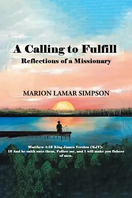 Una llamada que cumplir: Reflexiones de un misionero - A Calling to Fulfill: Reflections of a Missionary