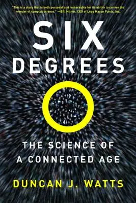 Seis grados: La ciencia de una era conectada - Six Degrees: The Science of a Connected Age