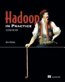 Hadoop en la Práctica: Incluye 104 Técnicas [Con eBook] - Hadoop in Practice: Includes 104 Techniques [With eBook]