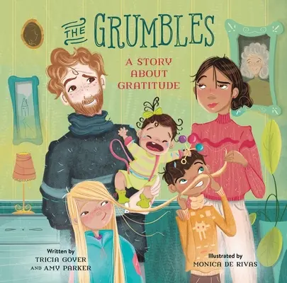 Los gruñidos: Una historia sobre la gratitud - The Grumbles: A Story about Gratitude