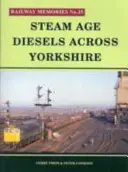 Diesels de la era del vapor por Yorkshire - Steam Age Diesels Across Yorkshire