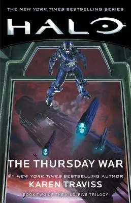 Halo: La Guerra de los Jueves, 12: Libro Dos de la Trilogía Kilo-Cinco - Halo: The Thursday War, 12: Book Two of the Kilo-Five Trilogy