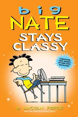 El Gran Nate no pierde la clase: Dos libros en uno - Big Nate Stays Classy: Two Books in One