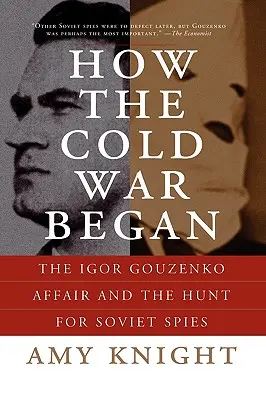 Cómo empezó la Guerra Fría: El caso Igor Gouzenko y la caza de espías soviéticos - How the Cold War Began: The Igor Gouzenko Affair and the Hunt for Soviet Spies