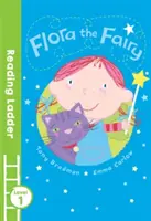 Flora el hada (escalera de lectura, nivel 1) - Flora the Fairy (Reading Ladder Level 1)