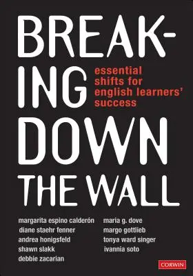 Derribando el Muro: Cambios Esenciales para el Éxito de los Aprendices de Inglés - Breaking Down the Wall: Essential Shifts for English Learners' Success